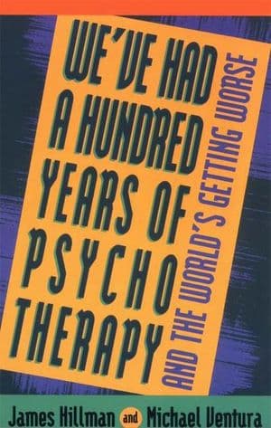 We've Had a Hundred Years of Psychotherapy