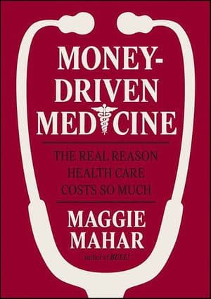 Money-Driven Medicine