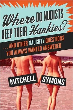 Where Do Nudists Keep Their Hankies?