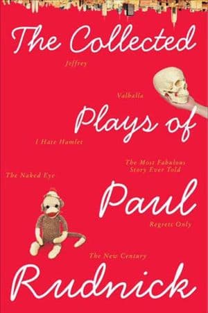 The Collected Plays of Paul Rudnick