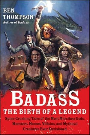 Badass: The Birth of a Legend