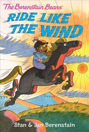 The Berenstain Bears Ride Like the Wind