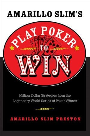 Amarillo Slim's Play Poker to Win