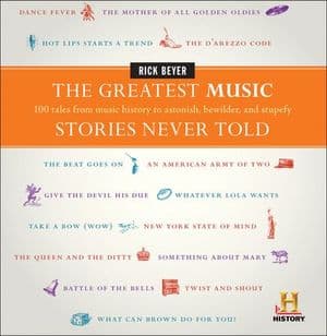 The Greatest Music Stories Never Told