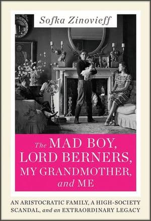 The Mad Boy, Lord Berners, My Grandmother, and Me