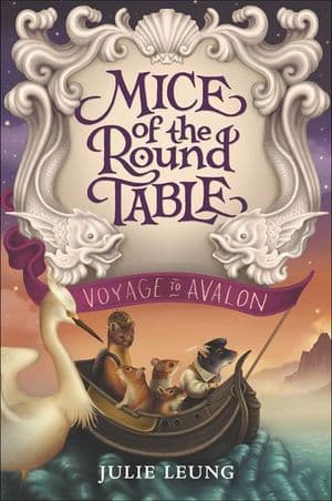 Mice of the Round Table: Voyage to Avalon