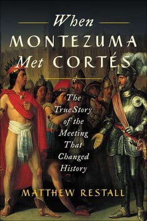 When Montezuma Met Cortes