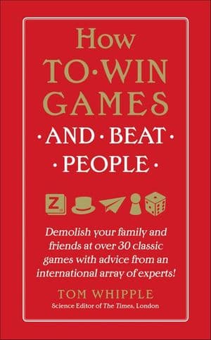 How to Win Games and Beat People