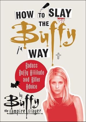 How to Slay the Buffy Way