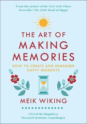 The Art of Making Memories