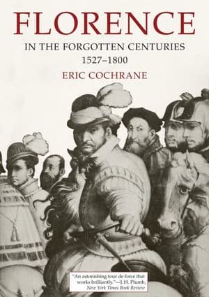 Buy Florence in the Forgotten Centuries, 1527–1800 at Amazon