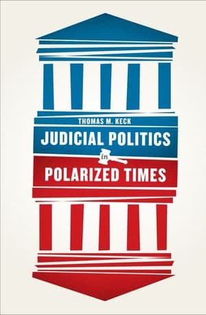 Judicial Politics in Polarized Times