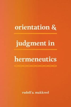 Orientation & Judgment in Hermeneutics