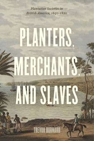 Planters, Merchants, and Slaves