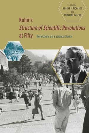 Kuhn's Structure of Scientific Revolutions at Fifty