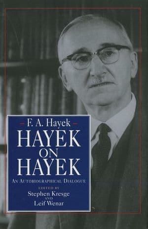 Hayek on Hayek