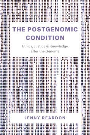 The Postgenomic Condition