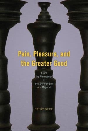 Buy Pain, Pleasure, and the Greater Good at Amazon