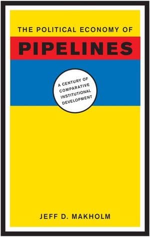 The Political Economy of Pipelines