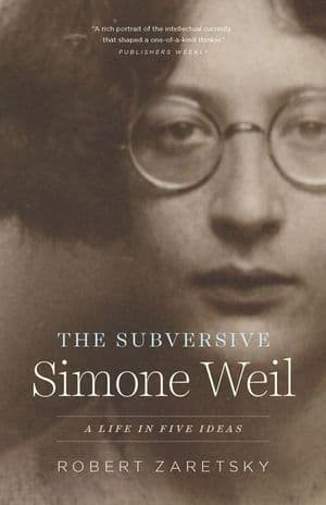 The Subversive Simone Weil