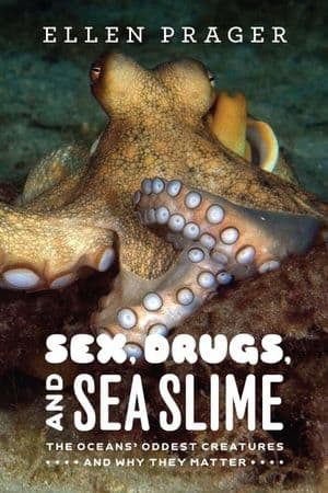 Sex, Drugs, and Sea Slime