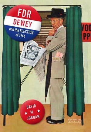 FDR, Dewey, and the Election of 1944