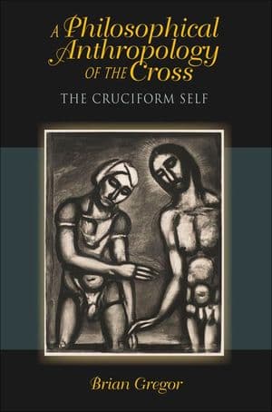 A Philosophical Anthropology of the Cross