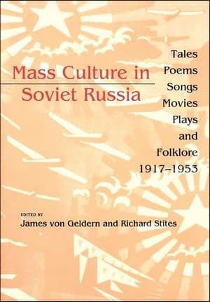 Mass Culture in Soviet Russia