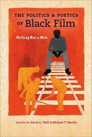 The Politics & Poetics of Black Film