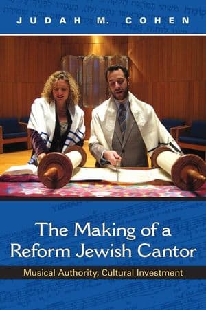 The Making of a Reform Jewish Cantor