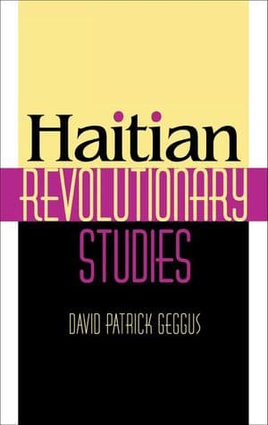 Haitian Revolutionary Studies