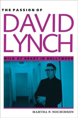 The Passion of David Lynch