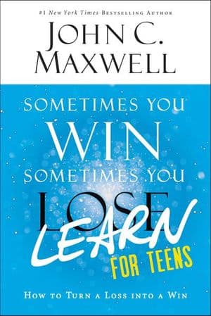 Sometimes You Win—Sometimes You Learn for Teens