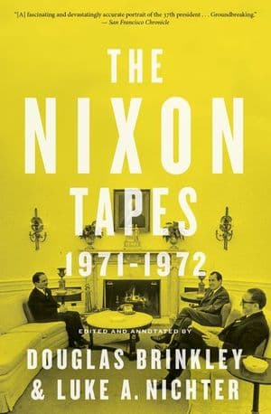 The Nixon Tapes: 1971–1972 (With Audio Clips)