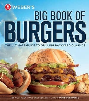 Weber's Big Book of Burgers