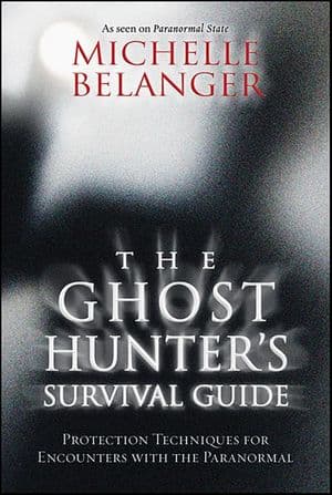 The Ghost Hunter's Survival Guide