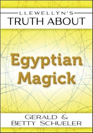 Llewellyn's Truth About Egyptian Magick