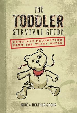 The Toddler Survival Guide