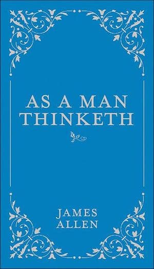 As a Man Thinketh