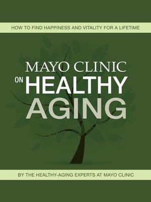 Mayo Clinic on Healthy Aging