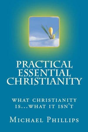 Practical Essential Christianity