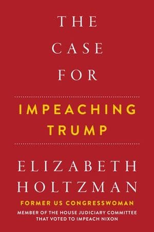 The Case for Impeaching Trump