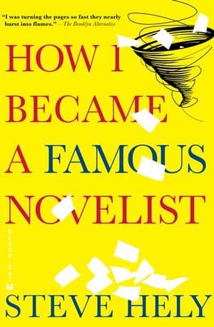 How I Became a Famous Novelist