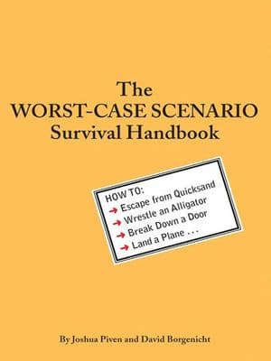 The Worst-Case Scenario Survival Handbook