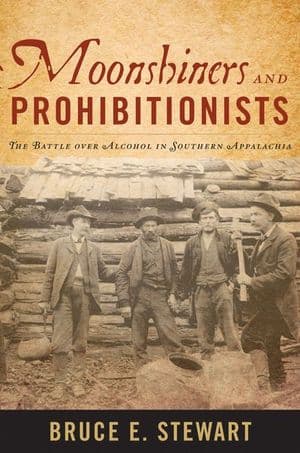 Moonshiners and Prohibitionists