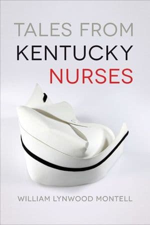 Tales from Kentucky Nurses