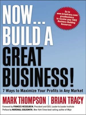 Now . . . Build a Great Business!