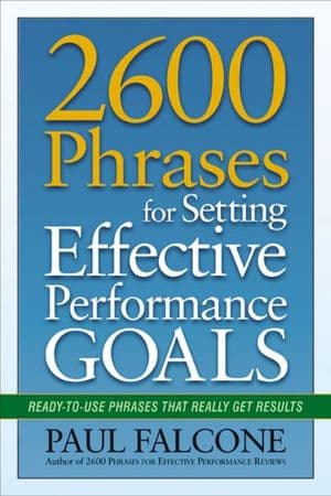 2600 Phrases for Setting Effective Performance Goals