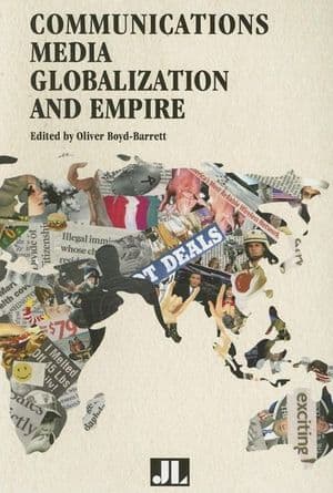 Communications Media, Globalization, and Empire