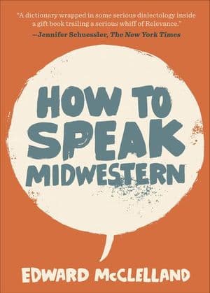 How to Speak Midwestern